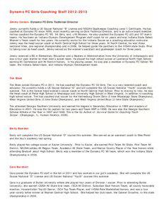 Dynamo FC Girls Coaching Staff[removed]Jimmy Carson- Dynamo FC Girls Technical Director Jimmy currently holds a US Soccer National “B” License and NSCAA Goalkeeper Coaching Level 1 Certificate. He has