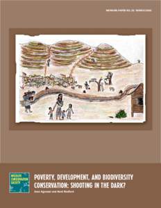Poverty, development, and biodiversity conservation: Shooting in the dark? WCS Working Paper 26