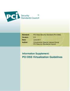 Standard:  PCI Data Security Standard (PCI DSS) Version: