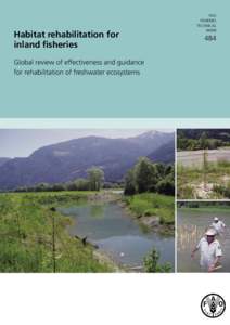 Habitat rehabilitation for inland ﬁsheries Global review of effectiveness and guidance for rehabilitation of freshwater ecosystems  FAO