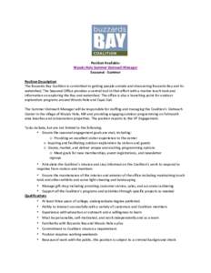 Position Available: Woods Hole Summer Outreach Manager Seasonal - Summer Position Description The Buzzards Bay Coalition is committed to getting people outside and discovering Buzzards Bay and its watershed. The Seasonal