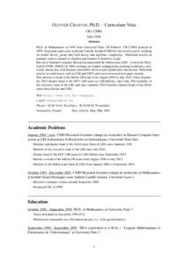 O LIVIER C HAPUIS, Ph.D. – Curriculum Vitae CR1 CNRS June 2016 Abstract Ph.D. in Mathematics in 1994 from Université Paris VII Diderot. CR CNRS position inHad spent eight years at Institut Camille Jordan (CNRS 