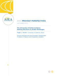 AIEA PROVOST PERSPECTIVES SEPTEMBER 2014 The University of California Davis: Seeking Solutions to Global Challenges Ralph J. Hexter • University of California, Davis