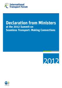 Declaration from Ministers at the 2012 Summit on Seamless Transport: Making Connections 2012