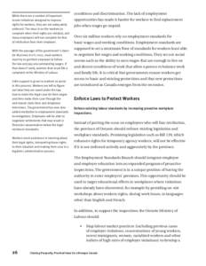 While there are a number of important recent initiatives designed to improve rights for workers, they are not adequately enforced. The onus is on the workers to complain when their rights are violated, and many employees