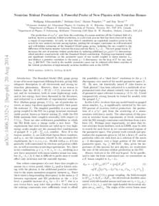 Neutrino Trident Production: A Powerful Probe of New Physics with Neutrino Beams Wolfgang Altmannshofer,1 Stefania Gori,1 Maxim Pospelov,1, 2 and Itay Yavin1, 3 1 arXiv:1406.2332v2 [hep-ph] 20 Aug 2014