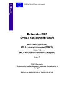 European Commission Directorate General Energy and Transport Deliverable D3.2 Overall Assessment Report MID-TERM REVIEW OF THE