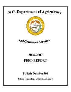[removed]FEED REPORT Bulletin Number 308 Steve Troxler, Commissioner