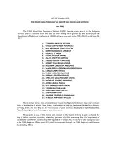 NOTICE TO WORKERS FOR PROCESSING THROUGH THE DIRECT HIRE ASSISTANCE DIVISION (NoThe POEA Direct Hire Assistance Division (DHAD) hereby serves notice to the following workers whose Clearance from the ban on direct 