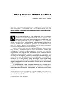 India y Brasil: el elefante y el tucán Alejandro Neut y Javier Santiso India y Brasil presentan numerosas similitudes como su larga tradición democrática, su nueva mirada hacia el exterior o su necesaria lucha contra 