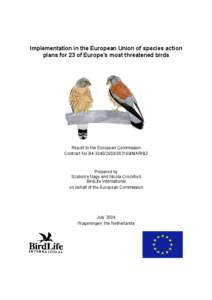 Implementation in the European Union of species action plans for 23 of Europe’s most threatened birds Report to the European Commission Contract No B4[removed]/MAR/BZ