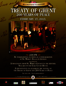 TREATY OF GHENT 200 YEARS OF PEACE This is a faithful photographic reproduction of a two-dimensional, public domain work of art.  FEBRUARY 17, 2015