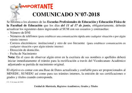 COMUNICADO N°IMPORANTE Se informa a los alumnos de las Escuelas Profesionales de Educación y Educación Física de la Facultad de Educación que los días del 11 al 17 de junio, obligatoriamente, deberán actua