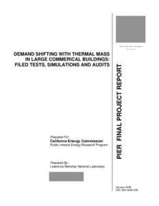 Demand Shifting With Thermal Mass in Large Commercial Buildings: Field Tests, Simulations and Audits
