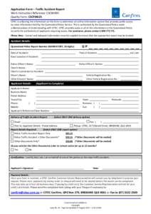 Application Form – Traffic Accident Report Work Instruction Reference: CSCWI401 Quality Form: CSCFM025 CITEC is collecting the information on this form to administer an online information system that provides public ac