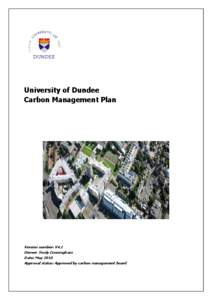 University of Dundee Carbon Management Plan Version number: V4.1 Owner: Trudy Cunningham Date: May 2010