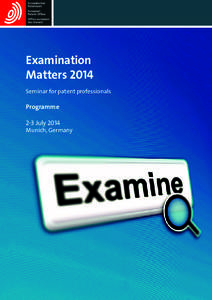 Examination Matters 2014 Seminar for patent professionals Programme 2-3 July 2014