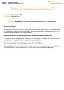 1º Prêmio de Reabilitação e Readaptação Profissional  Instituição: Cerest Jequié - BA Categoria: Órgãos Públicos  Trabalho – Reabilitação com Trabalhadores com Síndrome do Túnel do Carpo