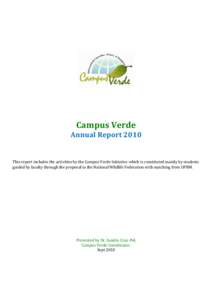 APENDICE VI: Reporte anual de Actividades de Campus Verde  Campus Verde Annual Report[removed]This report includes the activities by the Campus Verde Initiative which is constituted mainly by students