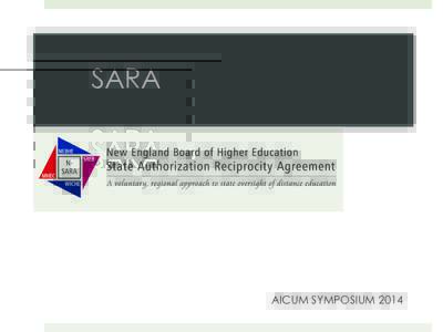 SARA  AICUM SYMPOSIUM 2014 What is SARA ¤ A uniform method across the nation