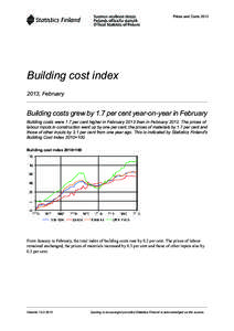 Prices and Costs[removed]Building cost index 2013, February  Building costs grew by 1.7 per cent year-on-year in February