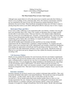 Making Giving Easy March 5, 2014 Edition of Headlight Herald By Jon Carnahan The Three Easiest Ways to Leave Your Legacy Although many people think of a will as the easiest way to transfer assets after their lifetime, it