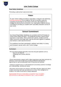 John Tonkin College Road Safety Guidelines Promoting a safe school road environment Vision At John Tonkin College we believe road safety is integral to the well-being