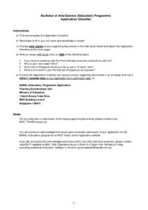 Bachelor of Arts/Science (Education) Programme Application Checklist Instructions a) Print and complete this Application Checklist. b) Remember to fill in your full name and identification number.