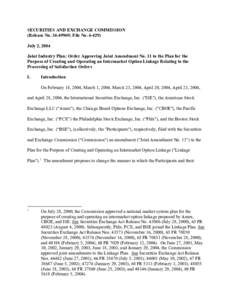 SECURITIES AND EXCHANGE COMMISSION (Release No[removed]; File No[removed]July 2, 2004 Joint Industry Plan; Order Approving Joint Amendment No. 11 to the Plan for the Purpose of Creating and Operating an Intermarket Opti