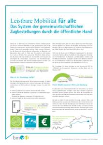 Leistbare Mobilität für alle  Das System der gemeinwirtschaftlichen Zugbestellungen durch die öffentliche Hand Damit wir in Österreich den öffentlichen Verkehr leistbar gestalten können und somit Mobilität für al