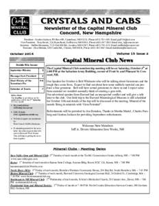 CRYSTALS AND CABS Newsletter of the Capital Mineral Club Concord, New Hampshire President - Gordon Jackson, PO Box 600, Canterbury, NH 03224, PhoneEmail  Vice President - Tony Howd, 22A Rya