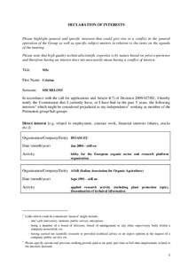 DECLARATION OF INTERESTS  Please highlight general and specific interests that could give rise to a conflict in the general operation of the Group as well as specific subject matters in relation to the items on the agend