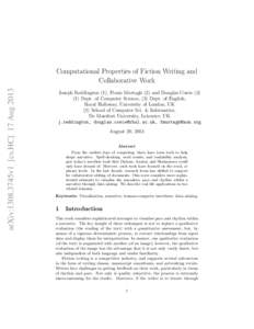 arXiv:1308.3745v1 [cs.HC] 17 AugComputational Properties of Fiction Writing and Collaborative Work Joseph Reddington (1), Fionn Murtagh (2) and Douglas CowieDept. of Computer Science, (3) Dept. of English