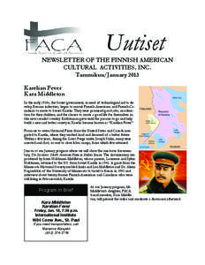 Uutiset NEWSLETTER OF THE FINNISH AMERICAN CULTURAL ACTIVITIES, INC.