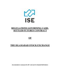 REGULATIONS GOVERNING CASHSETTLED FUTURES CONTRACT  OF THE ISLAMABAD STOCK EXCHANGE