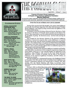 April 2012 · Volume 7 · Issue 1 Friends of Pomham Rocks Lighthouse, A Chapter of the American Lighthouse Foundation Mission Statement To ensure the historic restoration and preservation of Pomham Rocks Lighthouse and t