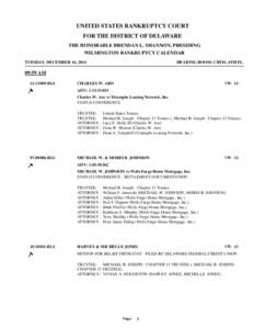 0.00  UNITED STATES BANKRUPTCY COURT FOR THE DISTRICT OF DELAWARE THE HONORABLE BRENDAN L. SHANNON, PRESIDING WILMINGTON BANKRUPTCY CALENDAR