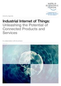 Industry Agenda  Industrial Internet of Things: Unleashing the Potential of Connected Products and Services