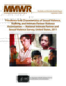 Morbidity and Mortality Weekly Report Surveillance Summaries / VolNo. 8 September 5, 2014  Prevalence and Characteristics of Sexual Violence,