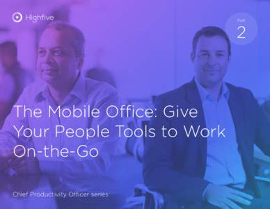 Part  2 The Mobile Office: Give Your People Tools to Work