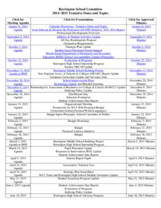 Barrington School Committee 2014–2015 Tentative Dates and Topics Click for Meeting Agenda August 14, 2014 Agenda
