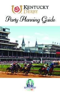 Party Planning Guide  2 Introduction America’s Race may be the Greatest Two Minutes in Sports, but the Kentucky