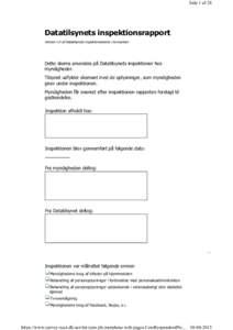 Side 1 af 28  Datatilsynets inspektionsrapport Version 1.0 af Datatilsynets inspektionsskema i SurveyXact  Dette skema anvendes på Datatilsynets inspektioner hos