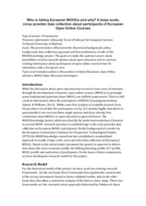 Who is taking European MOOCs and why? A large-scale, cross provider data collection about participants of European Open Online Courses   Type	
  of	
  session:	
  Presentation	
   Presenter	
  information:	
  Edmu