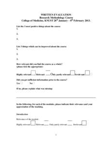 WRITTEN EVALUATION Research Methodology Course College of Medicine, KNUST 28th January – 8th FebruaryList the 3 most positive things about the course 1. 2.