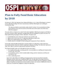 Plan to Fully Fund Basic Education by 2018 On January 5, 2012, the Supreme Court released McCleary, et. al. v. State of Washington, a historic case in education funding. The Court unanimously ruled that Washington isn’