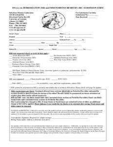 DNA in situ HYBRIDIZATION (ISH) and IMMUNOHISTOCHEMISTRY (IHC) SUBMISSION FORM Infectious Diseases Laboratory 110 Riverbend Rd. Riverbend North, Rm 150 University of Georgia Athens, GA 30602