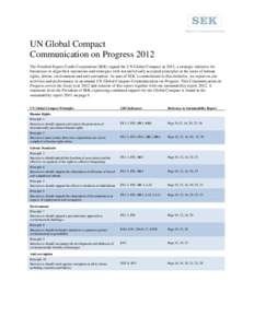 UN Global Compact Communication on Progress 2012 The Swedish Export Credit Corporation (SEK) signed the UN Global Compact in 2011, a strategic initiative for businesses to align their operations and strategies with ten u
