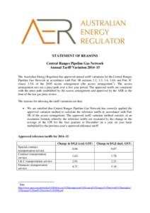 STATEMENT OF REASONS Central Ranges Pipeline Gas Network Annual Tariff Variation 2014–15 The Australian Energy Regulator has approved annual tariff variations for the Central Ranges Pipeline Gas Network in accordance w