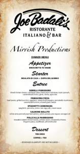 Mirvish Productions DINNER MENU Appetizer BRUSCHETTA TO SHARE